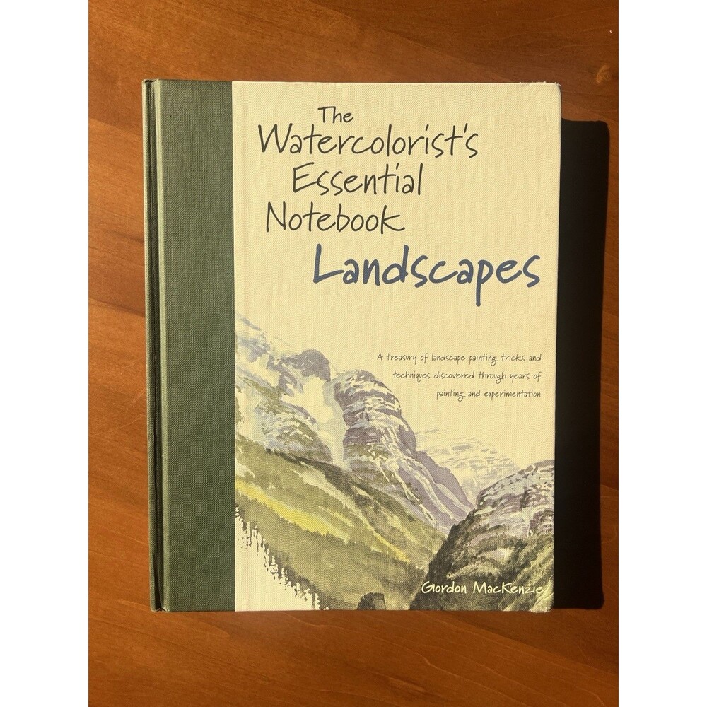 Watercolorist's Essential Notebook : Landscapes by Gordon MacKenzie (2006,...